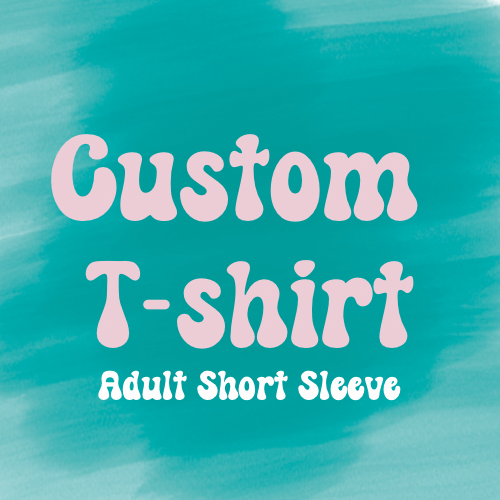 Custom T-Shirt