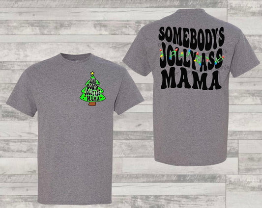 Somebody’s Jolly DTF TEE