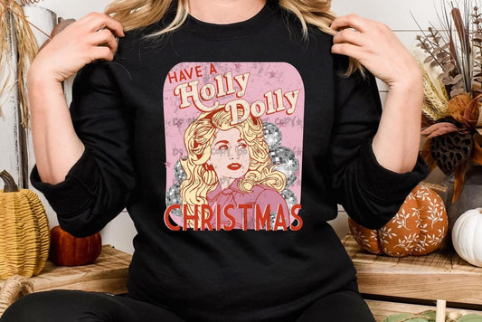 Have a holly dolly Christmas -DTF